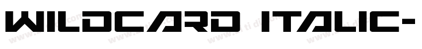 Wildcard Italic字体转换